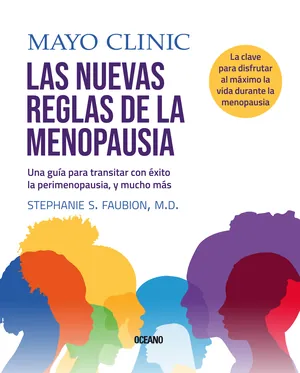 Clínica Mayo. Las nuevas reglas de la menopausia