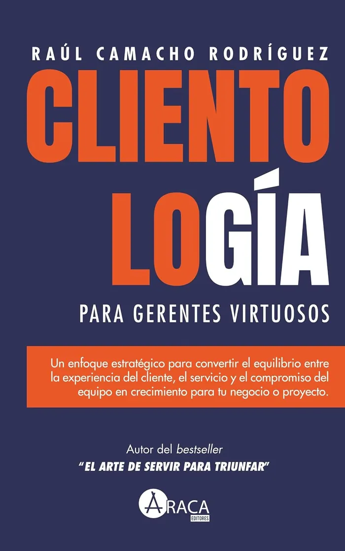CLIENTOLOGÍA. PARA GERENTES VIRTUOSOS
